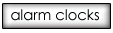Alarm Clocks