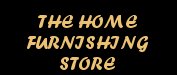 The Home Furnishing Store